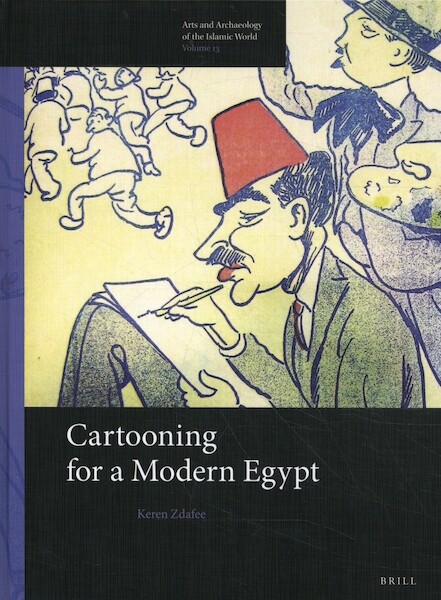 Cartooning for a Modern Egypt - Keren Zdafee (ISBN 9789004410374)