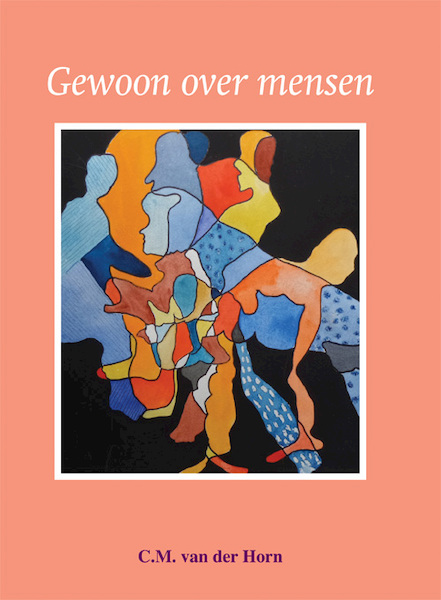 Gewoon over mensen - C.M. van der Horn (ISBN 9789087599058)