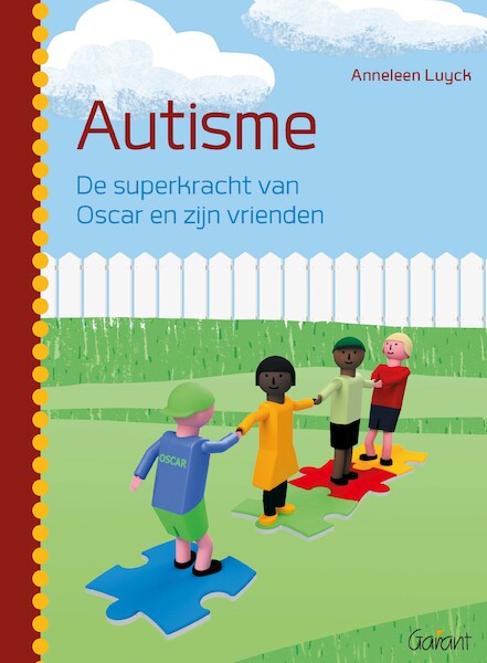 Autisme. De superkracht van Oscar en zijn vrienden - Anneleen Luyck (ISBN 9789044137255)