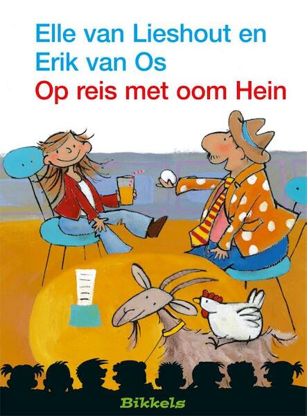 Op reis met oom Hein - Erik van Os, Elle van Lieshout (ISBN 9789027672254)