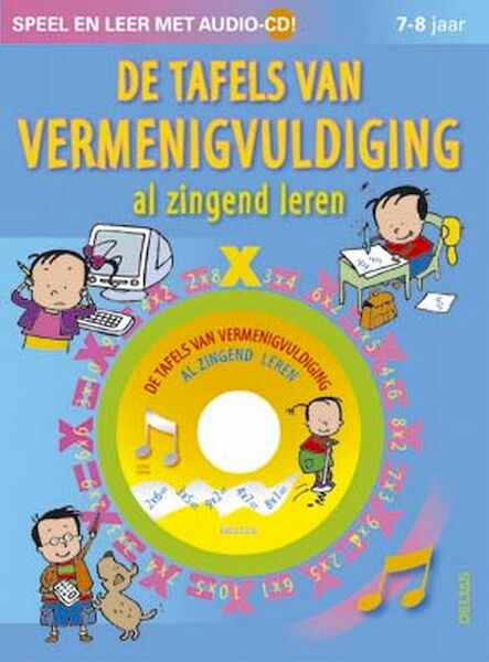 De tafels van vermenigvuldiging al zingend leren - (ISBN 9789044710335)
