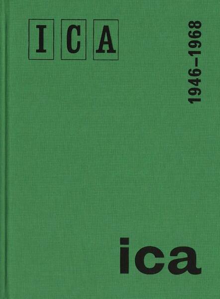 Institute of contemporary arts, London 1946-1968 - Anne Massey, Gregor Muir (ISBN 9789491843136)
