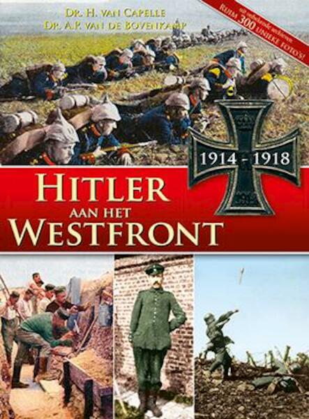 Hitler aan het westfront 1914-1918 - H. van Capelle, A.P. Bovenkamp (ISBN 9789460971945)