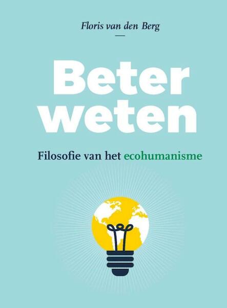 Beter weten - Floris van den Berg (ISBN 9789491693687)