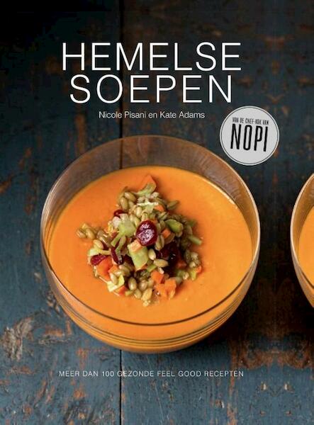 Hemelse soepen - Nicole Pisani, Kate Adams (ISBN 9789460581595)