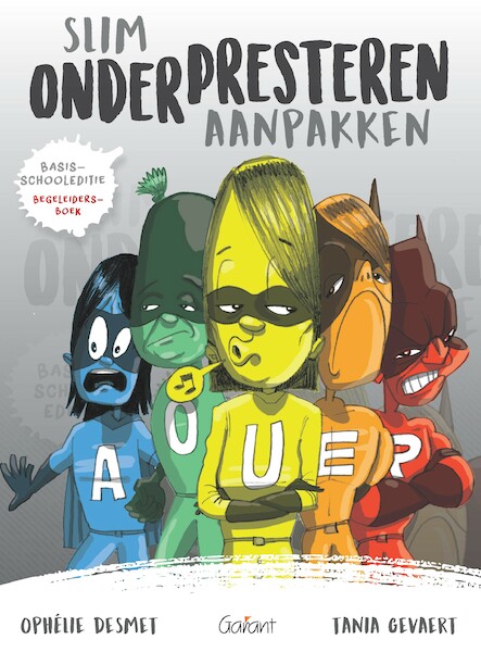 Slim onderpresteren aanpakken - Basischooleditie - Ophélie Desmet, Tania Gevaert (ISBN 9789044137149)