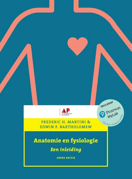 Anatomie en fysiologie, 6e custom editie - Frederic H. Martini, Edwin F. Bartholomew (ISBN 9789043035835)