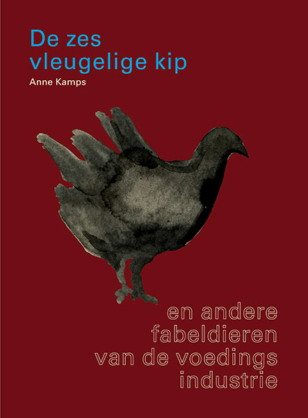 De Zesvleugelige Kip - Anne Kamps (ISBN 9789462262331)