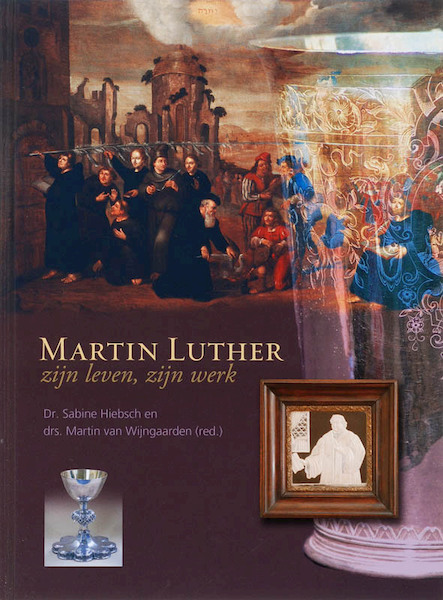 Martin Luther - S. Hiebsch, M.L. van Wijngaarden (ISBN 9789043514156)