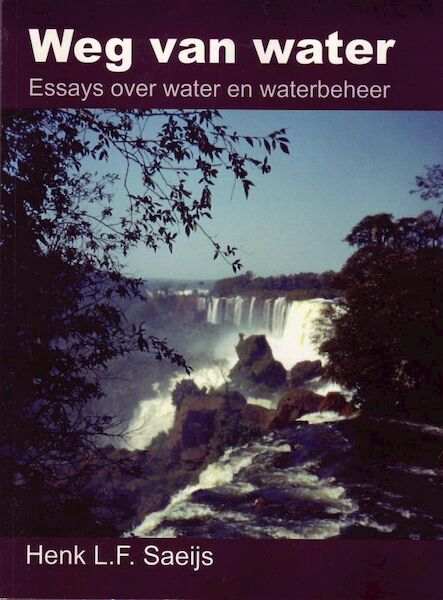 Weg van water - H.L.F. Saeijs (ISBN 9789071301605)