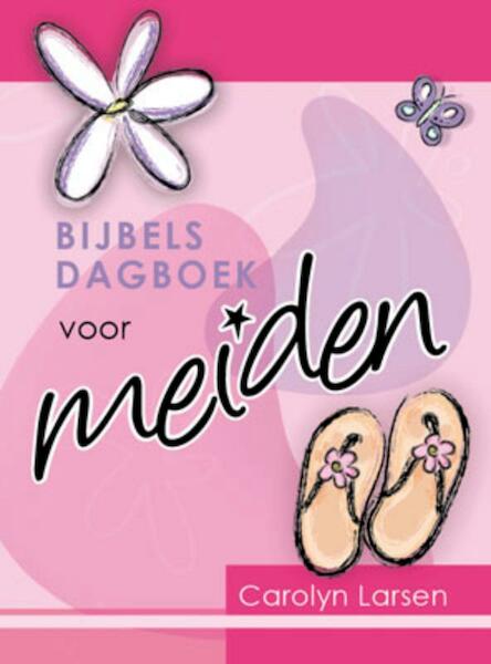 Bijbels dagboek voor meiden - Carolyn Larsen (ISBN 9789033819193)