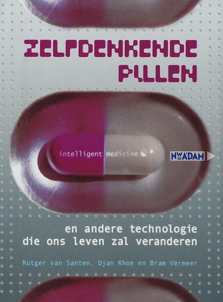Zelfdenkende pillen - R. van Santen, D. Khoe, B. Vermeer (ISBN 9789046801871)