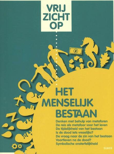 Vrij zicht op het menselijk bestaan leerlingenboek - Jos van de Laar (ISBN 9789460360831)
