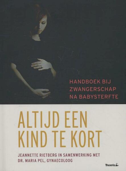 Altijd een kind te kort - Jeannette Rietberg, Maria Pel (ISBN 9789072219831)