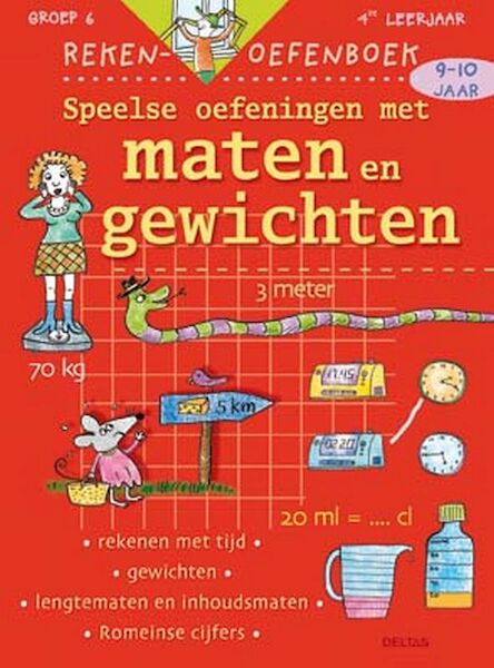 Speelse oefeningen met maten en gewichten 9 - 10 j. - Chris de Smedt, Lieve Jansen (ISBN 9789044713848)