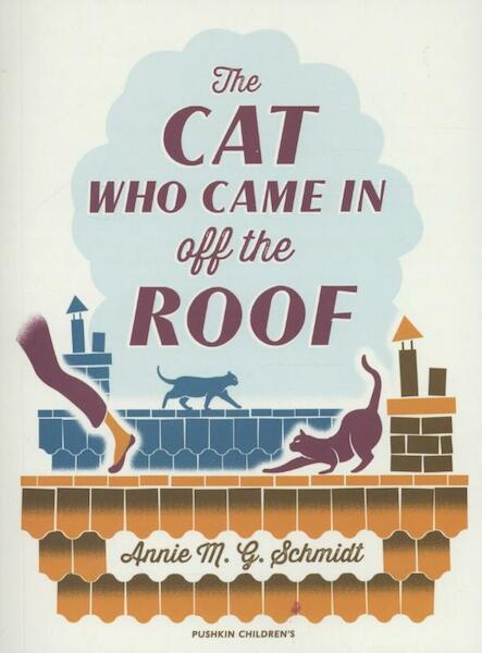 Cat Who Came in off the Roof - Annie Schmidt (ISBN 9781782690368)