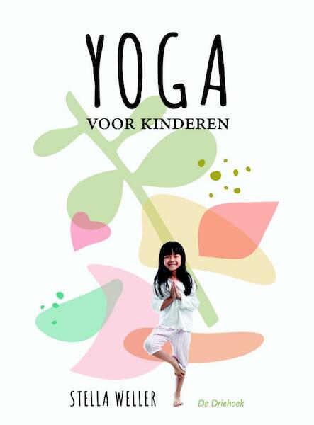 Yoga voor kinderen - Stella Weller (ISBN 9789060307441)