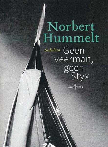 Geen veerman, geen styx - Norbert Hummelt (ISBN 9789490687847)