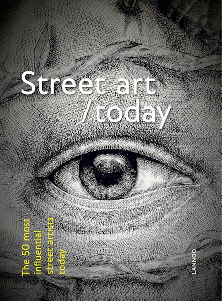 Street art today - Björn Van Poucke, Elise Luong (ISBN 9789401434058)
