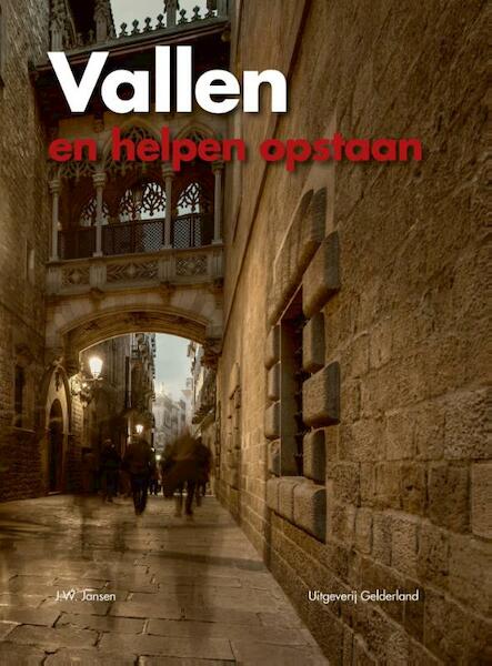 Vallen en helpen opstaan - J.W. Jansen (ISBN 9789491826368)