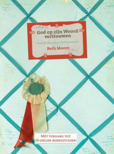 God op zijn Woord vertrouwen - Beth Moore (ISBN 9789063537005)
