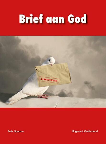 Brief aan God - Felix Sperans (ISBN 9789491826443)