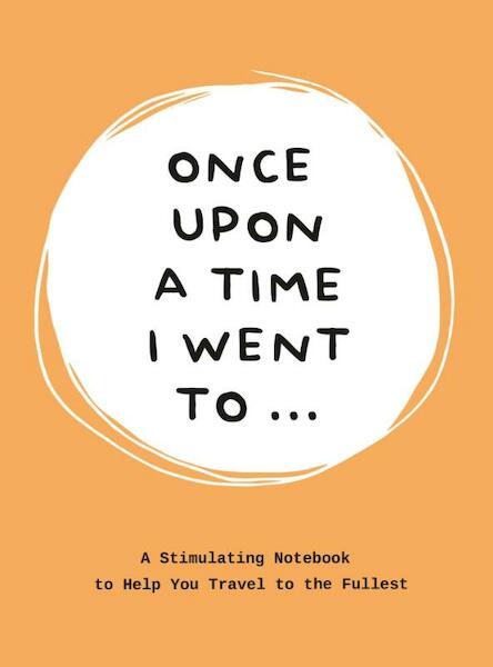 Once upon a time i went... - Lavinia Bakker (ISBN 9789063694548)