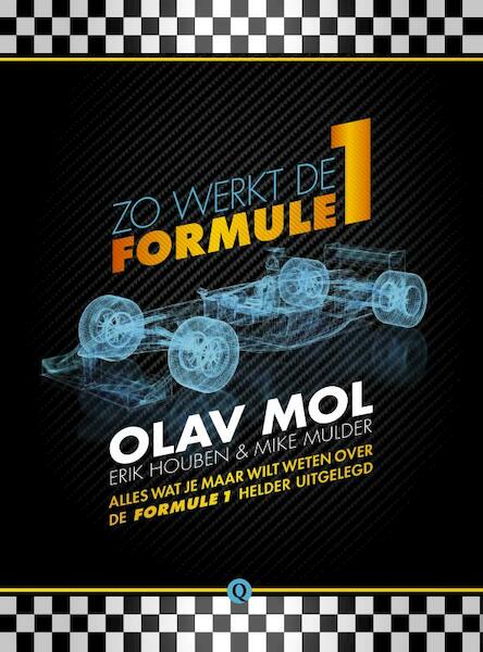 Hoe werkt de Formule 1 - Olav Mol, Erik Houben, Mike Mulder (ISBN 9789021407180)