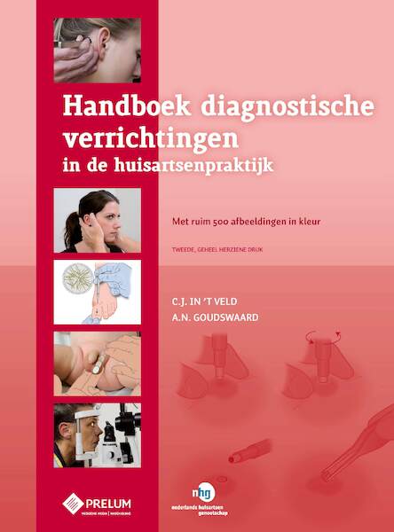 Handboek diagnostische verrichtingen in de huisartsenpraktijk - Kees in 't Veld, Lex Goudswaard (ISBN 9789085621591)