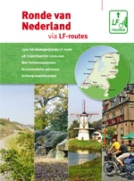 Ronde van Nederland via LF-routes - (ISBN 9789072930460)