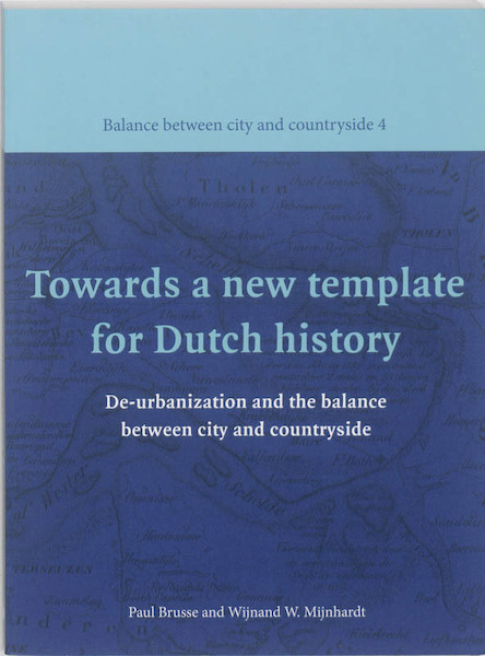 Stad en platteland Zeeland = Balance between City and Countryside - Paul Brusse, Wijnand Mijnhardt, Wijnand W. Mijnhardt (ISBN 9789040077982)