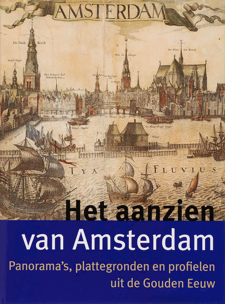 Het aanzien van Amsterdam - Bram Bakker, E. Schmitz (ISBN 9789068684445)