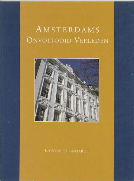 Amsterdams onvoltooid verleden - G. Leonhardt (ISBN 9789071570667)