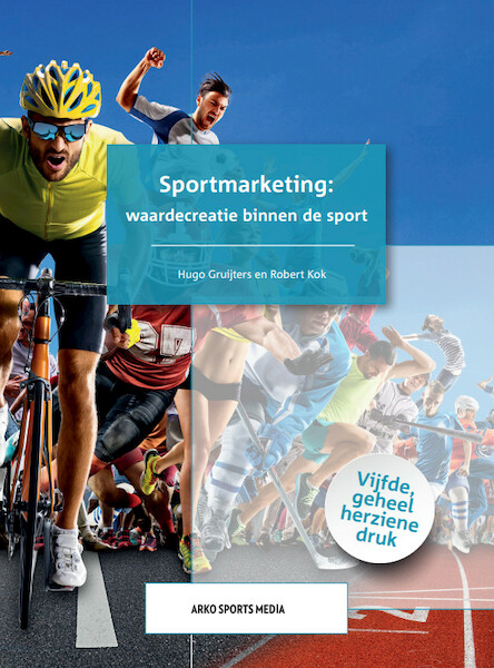 Sportmarketing: waardecreatie binnen de sport - Hugo Gruijters, Robert Kok (ISBN 9789054724520)