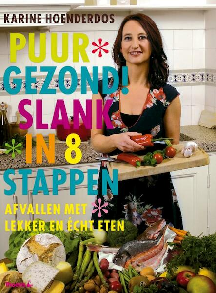 Puur Gezond! Slank in 8 stappen - Karine Hoenderdos (ISBN 9789072219671)