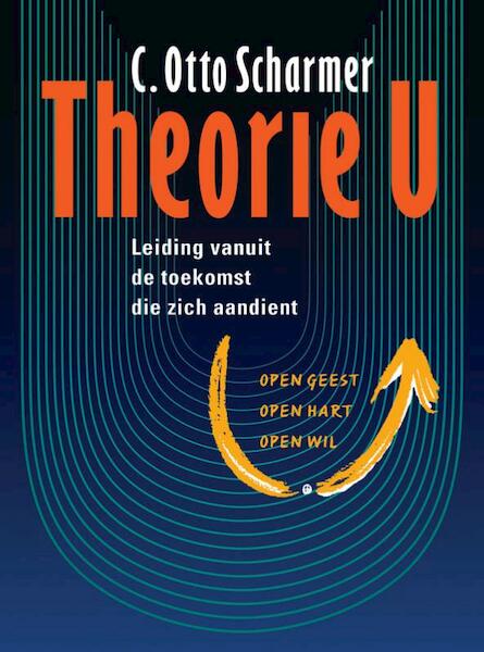 Theorie U - C. Otto Scharmer (ISBN 9789060386323)