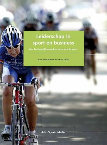 Leiderschap in sport en business - H. Westerbeek, Alison Smith (ISBN 9789077072899)