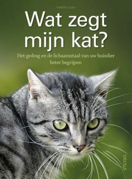 Wat zegt mijn kat? - Isabella Lauer (ISBN 9789044737622)