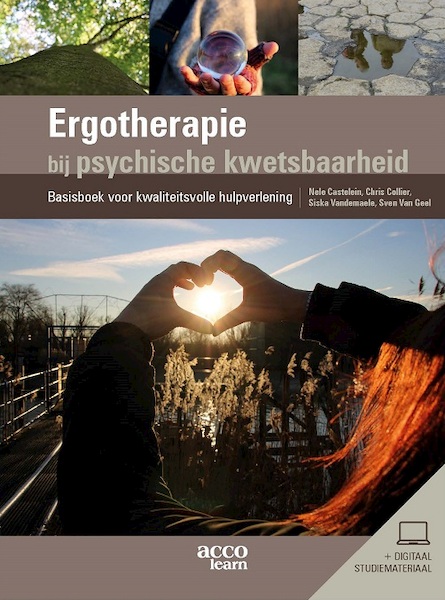 Ergotherapie bij psychische kwetsbaarheid - Nele Castelein, Chris Collier, Siska Vandemaele, Sven Van Geel (ISBN 9789463798662)