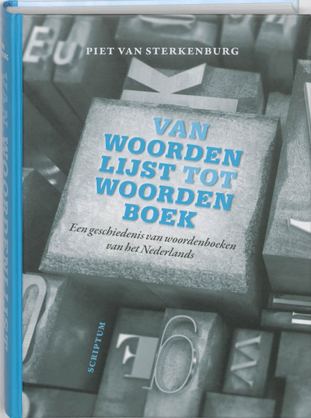 Van woordenlijst tot woordenboek - Piet van Sterkenburg (ISBN 9789055948376)