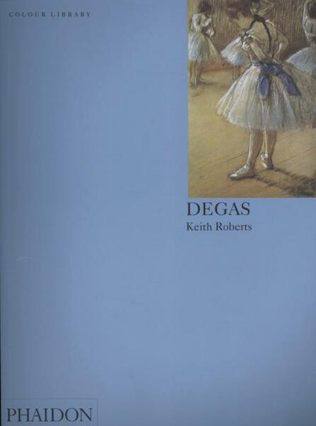 Degas - Keith Roberts (ISBN 9780714827575)
