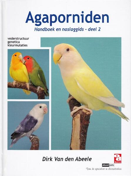 Agaporniden, handboek en naslaggids 2 - Dirk van den Abeele (ISBN 9789058216342)