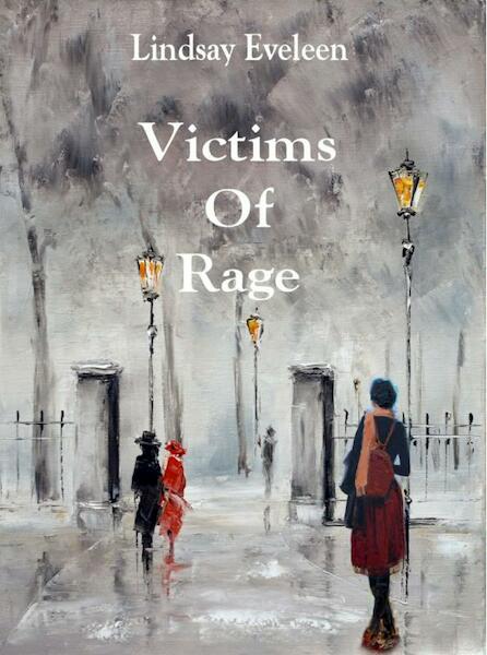 Victims of rage - Lindsay Eveleen (ISBN 9789402118148)