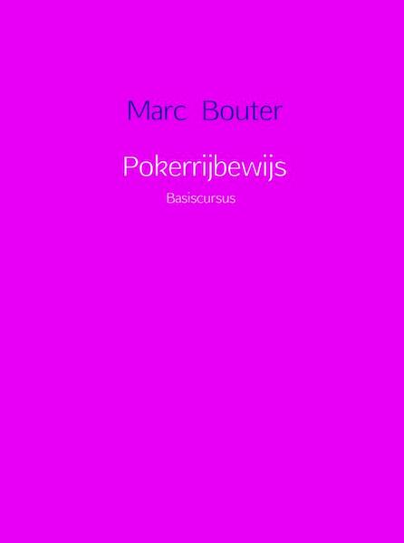 Pokerrijbewijs - Marc Bouter (ISBN 9789402124422)