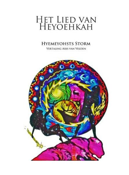 Het Lied van Heyoehkah - Hyemeyohsts Storm (ISBN 9789490748203)
