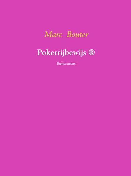 Pokerrijbewijs - Marc Bouter (ISBN 9789402126617)