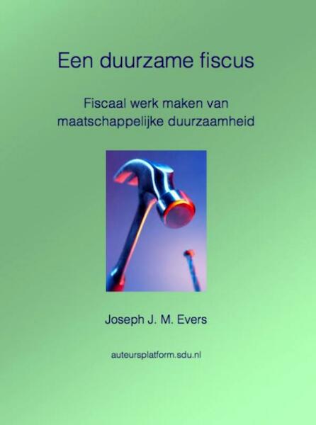 Een duurzame fiscus - Joseph J. M. Evers (ISBN 9789462541641)