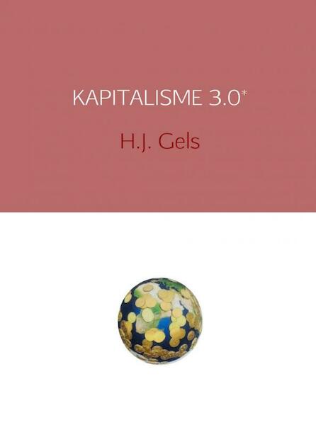 Kapitalisme 3.0 - H.J. Gels (ISBN 9789402132595)