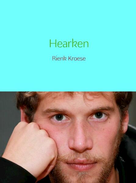Hearken - Rienk Kroese (ISBN 9789402135695)