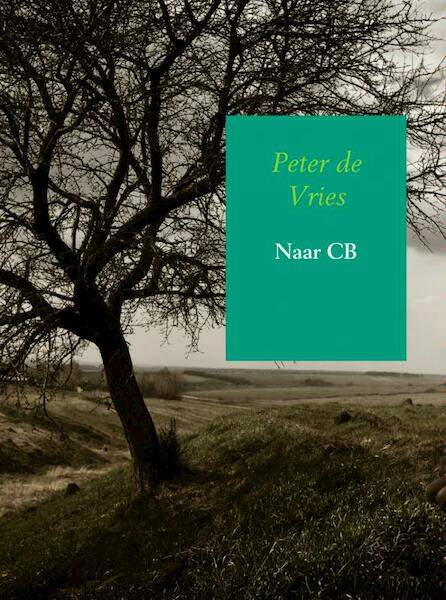 Naar CB - Peter de Vries (ISBN 9789462542426)